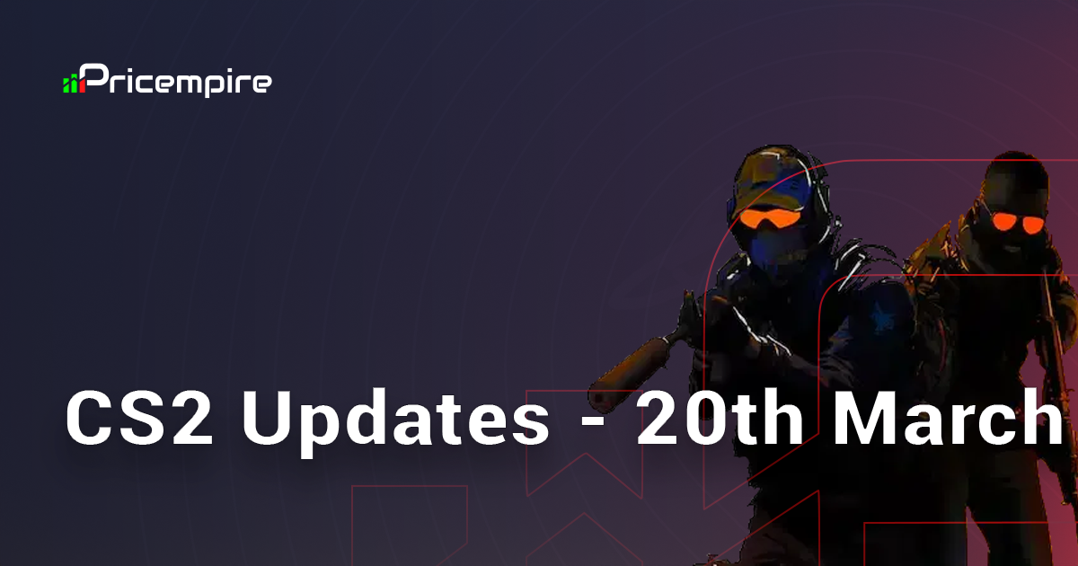Counter-Strike 2 – Updates – 20th March